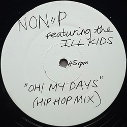 Non:P / The Ill Kids Oh My Days USED VINYL 12INCH WHITE LABEL