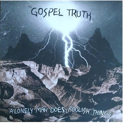 The Gospel Truth (2) A Lonely Man Does Foolish Things Vinyl LP USED