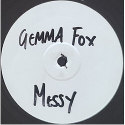 Gemma Fox Messy USED VINYL 12INCH 33 S RPM WHITE LABEL