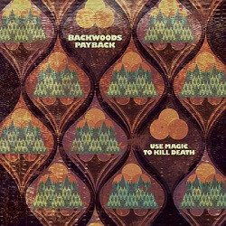 Backwoods Payback Use Magic To Kill Death USED VINYL 7INCH 33 S RPM LIMITED EDITION SPECIAL EDITION