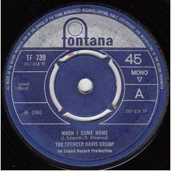 The Spencer Davis Group When I Come Home Vinyl 7" USED