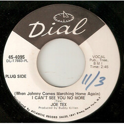 Joe Tex (When Johnny Comes Marching Home Again) I Can't See You No More USED VINYL 7INCH 45 RPM SINGLE PROMO
