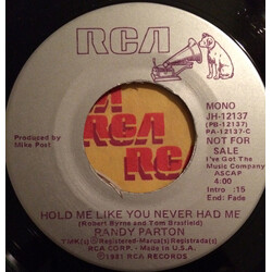 Randy Parton Hold You Like You Never Had Me USED VINYL 7INCH 45 RPM PROMO STEREO MONO