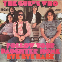 The Guess Who Follow Your Daughter Home / Bye Bye Baby USED VINYL 7INCH 45 RPM SINGLE STEREO
