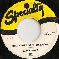 Sam Cooke That's All I Need To Know / I Don't Want To Cry VINYL 7" USED