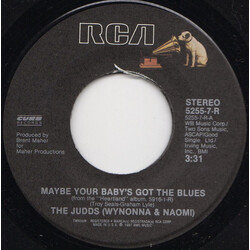 The Judds Maybe Your Baby's Got The Blues USED VINYL 7INCH 45 RPM SINGLE