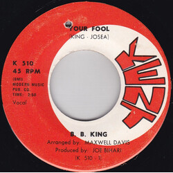 B.B. King Your Fool / Shoutin' The Blues VINYL 7" USED