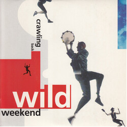 Wild Weekend (2) Crawling Back USED VINYL 7INCH 45 RPM SINGLE