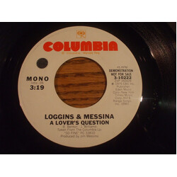 Loggins And Messina A Lover's Question USED VINYL 7INCH 45 RPM SINGLE PROMO STEREO MONO