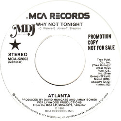 Atlanta (6) Why Not Tonight USED VINYL 7INCH 45 RPM SINGLE PROMO
