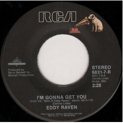 Eddy Raven I'm Gonna Get You / Other Than Montreal USED VINYL 7INCH 45 RPM SINGLE STEREO
