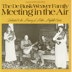 The Debusk-Weaver Family Meeting In The Air Vinyl LP USED