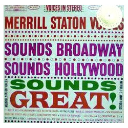 The Merrill Staton Voices Sounds Broadway, Sounds Hollywood, Sounds Great! Vinyl LP USED