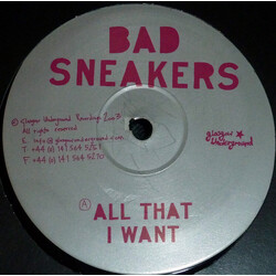 Bad Sneakers All That I Want / Xa Zoo USED VINYL 12INCH
