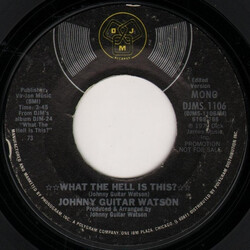 Johnny Guitar Watson What The Hell Is This? USED VINYL 7INCH 45 RPM PROMO STEREO MONO