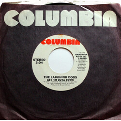 The Laughing Dogs Get 'Im Outa Town USED VINYL 7INCH 45 RPM PROMO