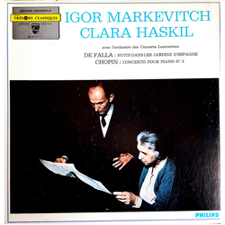 Manuel De Falla / Frédéric Chopin / Igor Markevitch / Clara Haskil / Orchestre Des Concerts Lamoureux Nuits Dans Les Jardins D’Espagne / Concerto Pour
