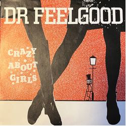 Dr. Feelgood Crazy About Girls Vinyl 7" USED