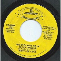 Jerry Lee Lewis She Even Woke Me Up To Say Goodbye / One Has My Name The Other Has My Heart Vinyl 7" USED