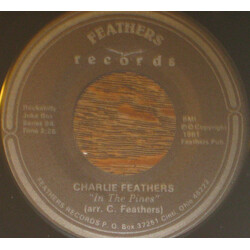 Charlie Feathers In The Pines USED VINYL 7INCH SINGLE