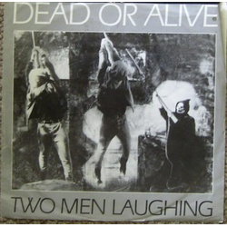 Two Men Laughing Dead Or Alive Vinyl 12" USED