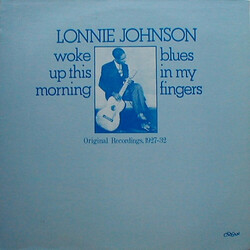 Lonnie Johnson (2) Woke Up This Morning Blues In My Fingers (Original Recordings 1927-1932) Vinyl LP USED