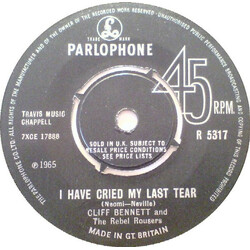 Cliff Bennett & The Rebel Rousers I Have Cried My Last Tear USED VINYL 7INCH 45 RPM SINGLE