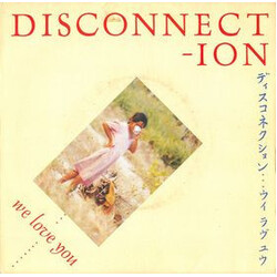 Disconnection (2) We Love You USED VINYL 7INCH SINGLE PROMO