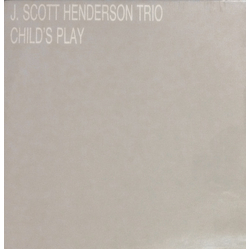 J. Scott Henderson Trio Child's Play Vinyl LP USED