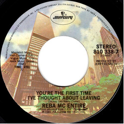 Reba McEntire You're The First Time I've Thought About Leaving USED VINYL 7INCH 45 RPM SINGLE STYRENE