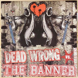 Dead Wrong (2) / The Banner Dead Wrong Vs. The Banner USED VINYL 7INCH 33 S RPM