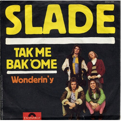 Slade Tak Me Bak 'Ome Vinyl 7" USED