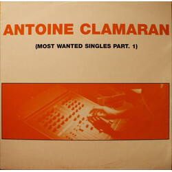 Antoine Clamaran Most Wanted Singles Part. 1 USED VINYL 12INCH 33 S RPM