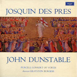 Josquin Des Prés / John Dunstable / The Purcell Consort Of Voices / Grayston Burgess Josquin Des Pres / John Dunstable Vinyl LP USED