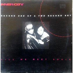 Inner City Till We Meet Again USED VINYL 12INCH 45 RPM LIMITED EDITION STEREO