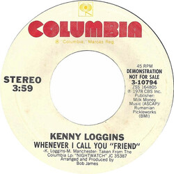 Kenny Loggins Whenever I Call You "Friend" USED VINYL 7INCH 45 RPM SINGLE PROMO STYRENE STEREO MONO