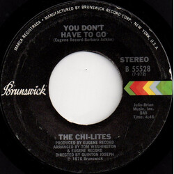The Chi-Lites You Don't Have To Go USED VINYL 7INCH 45 RPM STYRENE
