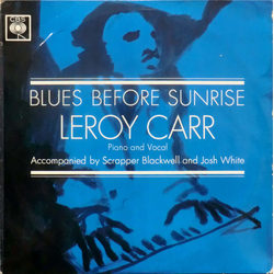 Leroy Carr / Scrapper Blackwell / Josh White Blues Before Sunrise Vinyl LP USED