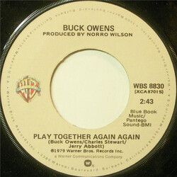 Buck Owens Play Together Again Again / He Don't Deserve You Anymore USED VINYL 7INCH SINGLE