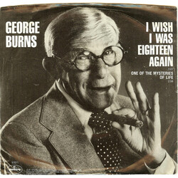 George Burns I Wish I Was Eighteen Again / One Of The Mysteries Of Life USED VINYL 7INCH 45 RPM SINGLE STYRENE