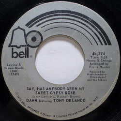 Dawn (5) / Tony Orlando Say, Has Anybody Seen My Sweet Gypsy Rose / The Spark Of Love Is Kindlin' USED VINYL 7INCH SINGLE 45 RPM
