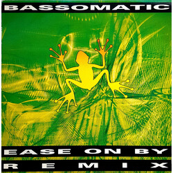 Bassomatic Ease On By (Remix) USED VINYL 12INCH