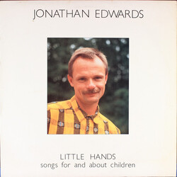 Jonathan Edwards (2) Little Hands (Songs For And About Children) Vinyl LP USED