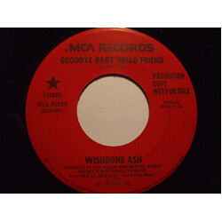 Wishbone Ash Goodbye Baby Hello Friend USED VINYL 7INCH 45 RPM PROMO STEREO