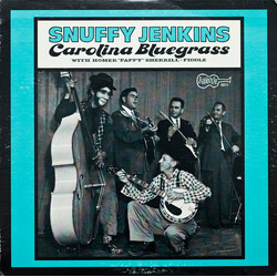 Snuffy Jenkins / Homer Sherrill Carolina Bluegrass Vinyl LP USED