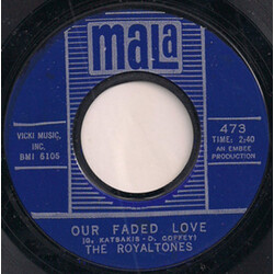 The Royaltones Our Faded Love USED VINYL 7INCH 45 RPM STYRENE