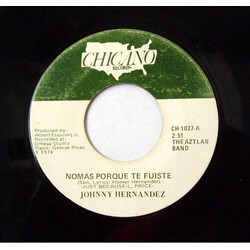 Johnny Hernandez / The Aztlan Band Nomas Porque Te Fuiste / Honky Tonk Pt. 2 USED VINYL 7INCH 45 RPM SINGLE