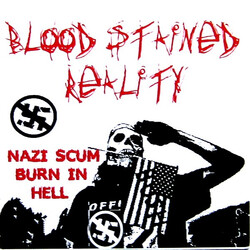 Blood Stained Reality Nazi Scum Burn In Hell USED VINYL 7INCH 45 RPM