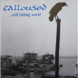 Calloused ...Still Failing World USED VINYL 7INCH 33 S RPM EP