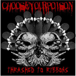 Choose Your Poison Thrashed To Ribbons USED VINYL 7INCH 45 RPM